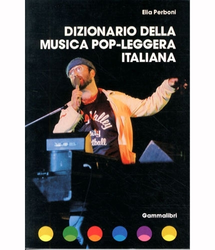 Dizionario della musica pop-leggera italiana.