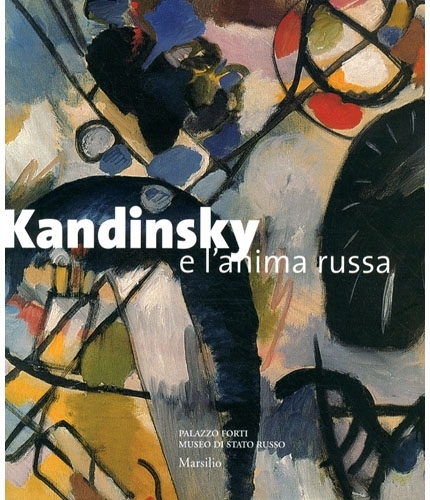 (Kandinsky) Kandinsky e l'anima russa.