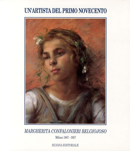 (Belgiojoso) Un'artista del primo Novecento. Margherita Confalonieri Belgiojoso. Milano 1887-1957