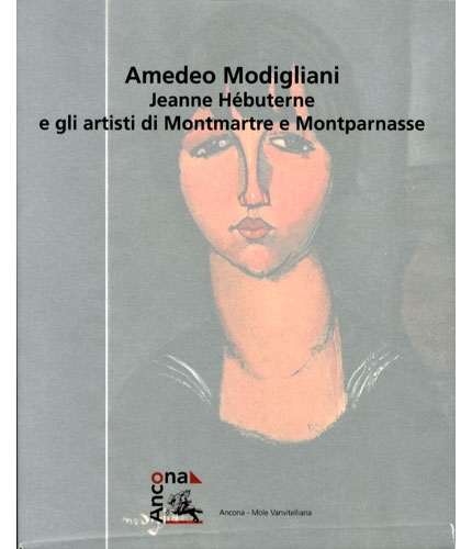 (Modigliani) Amedeo Modigliani, Jeanne Hebuterne e gli artisti di Montmartre …