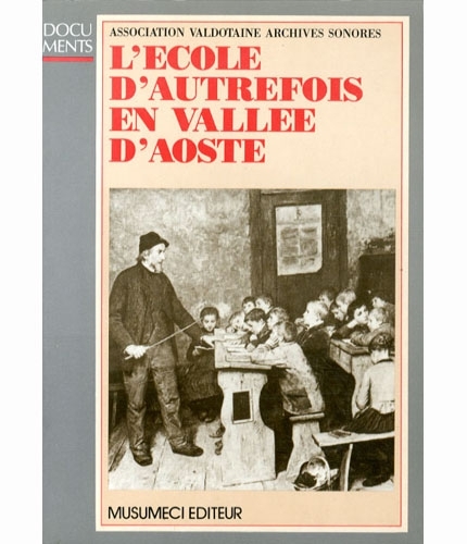 L'ecole d'autrefois en Valle d'Aoste (Valle d'Aosta).