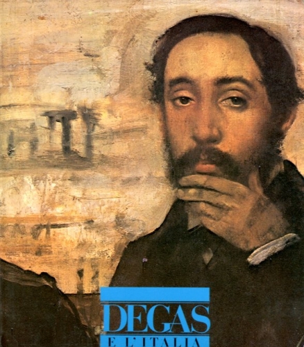 (Degas) Degas e l'Italia.