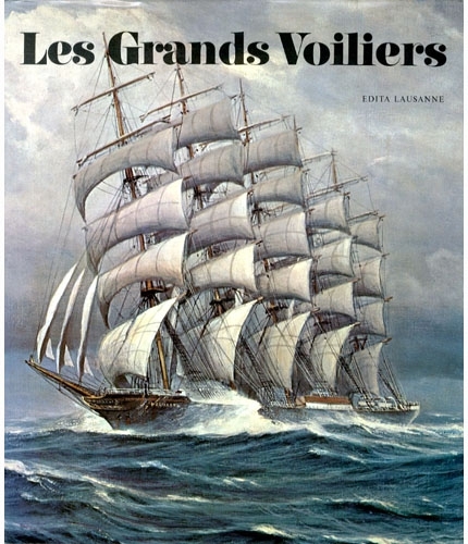 Les grands voiliers. du XV au XX siècle