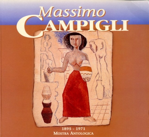 (Campigli) Massimo Campigli. 1895-1971 mostra antologica