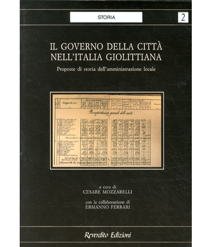 Il governo della città nell'Italia giolittiana. Proposte di storia dell'amministrazione …