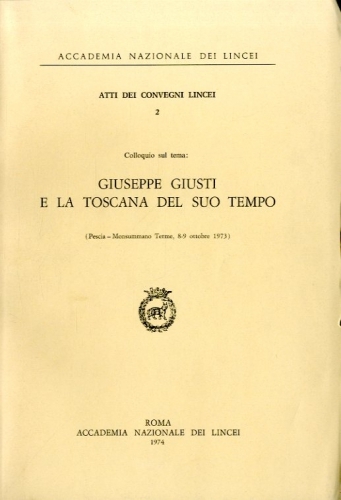 Giuseppe Giusti e la Toscana del suo tempo.