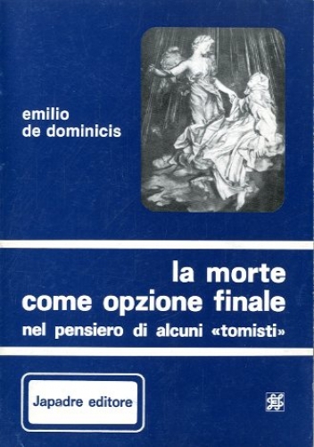 La morte come opzione finale nel pensiero di alcuni 'tomisti'.