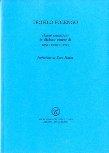 Teofilo Folengo. Alcune imitazioni in dialetto veneto.