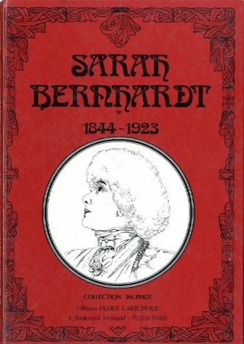 Sarah Bernhardt. 1844-1923