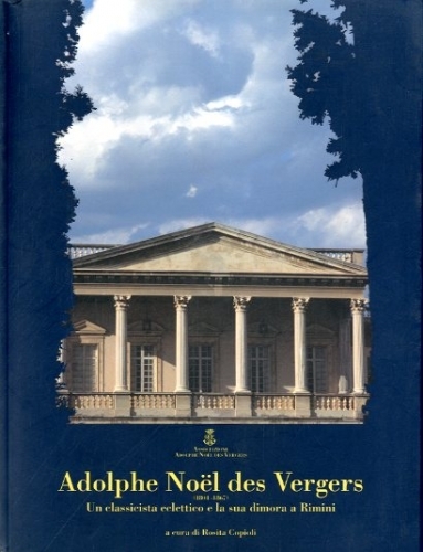 Adolphe Noel des Vergers (1804-1867). Un classicista eclettico e la …