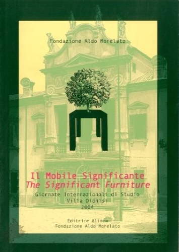 Il mobile significante. Giornate Internazionali di Studio Villa Dionisi 2004