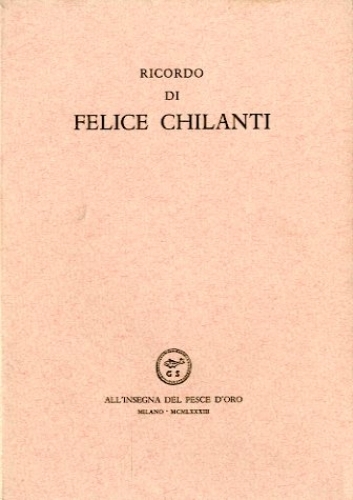 Ricordo di Felice Chilanti.