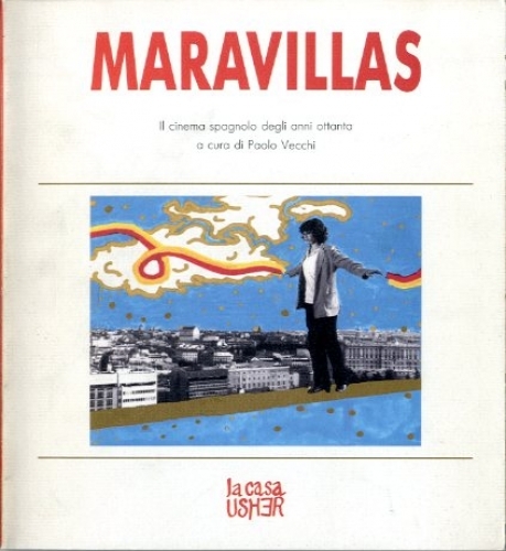 Maravillas. Il cinema spagnolo degli anni ottanta