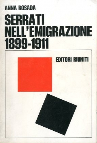 Serrati nell'emigrazione 1899-1911.