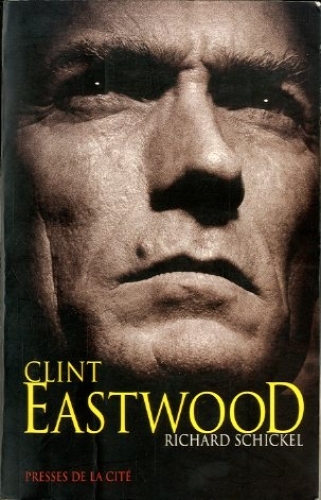 Clint Eastwood. Une biographie