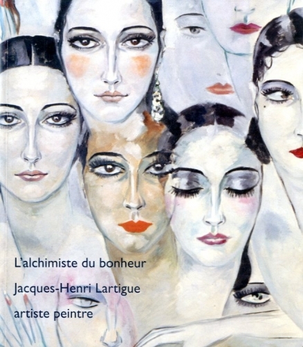 (Lartigue) L'alchimiste du bonheur. Jacques-Henri Lartigue artiste peintre.