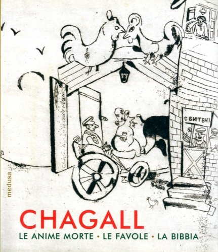 (Chagall) Chagall, fiaba e destino. Le anime morte - le …