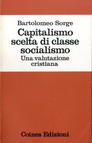 Capitalismo scelta di classe socialismo. Una valutazione cristiana