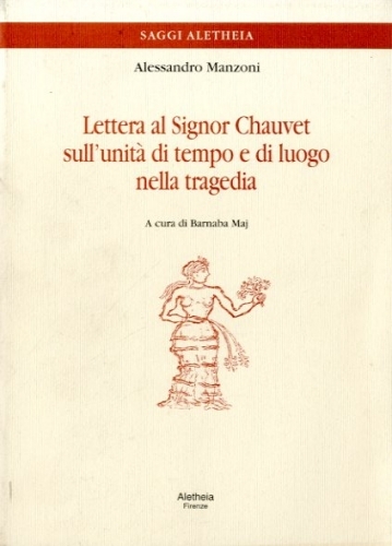 Lettera al Signor Chauvet sull'unita' di tempo e di luogo …