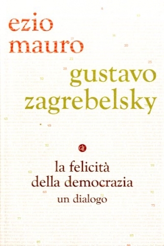 La felicita' della democrazia. Un dialogo