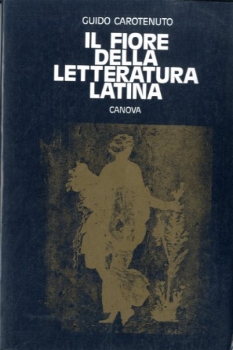 Il fiore della letteratura latina.