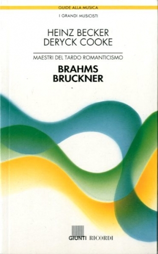 Brahms, Bruckner. Maestri del tardo Romanticismo