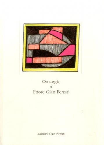 Omaggio a Ettore Gian Ferrari.