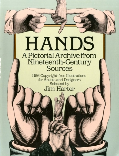 Hands. A pictorial archive from Nineteenth-Century Sources