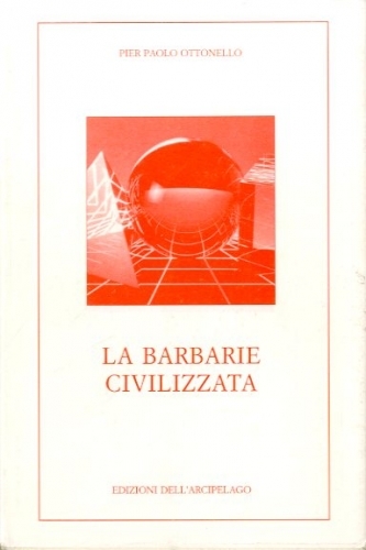 La barbarie civilizzata.