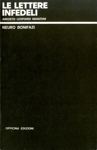 Le lettere infedeli. Ariosto Leopardi Manzoni