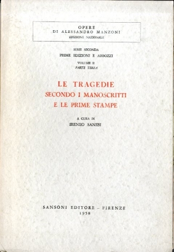 Le tragedie secondo i manoscritti e le prime stampe.