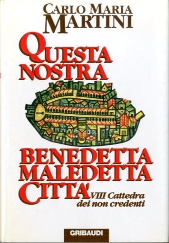 Questa nostra benedetta maledetta citta'.