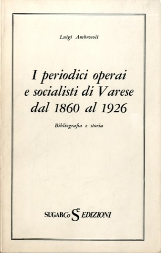 I periodici operai e socialisti di Varese dal 1860 al …