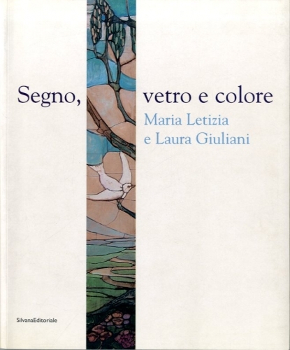 Segno, vetro e colore. Maria Letizia e Laura Giuliani