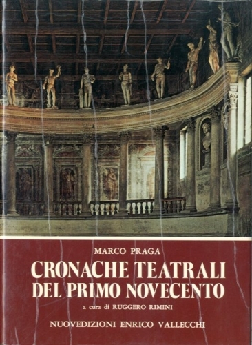 Cronache teatrali del primo Novecento.