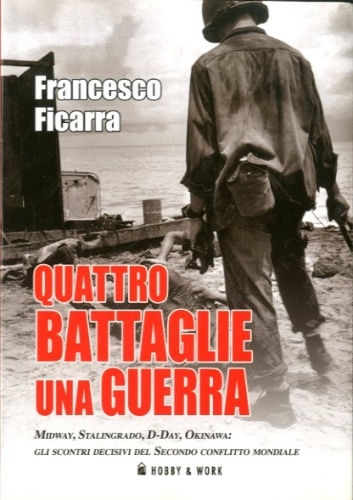 Quattro battaglie una guerra.