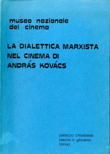 La dialettica marxista nel cinema di Andras Kovacs.