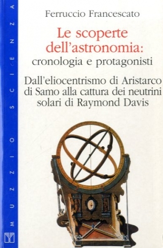Le scoperte dell'astronomia: cronologia e protagonisti. Dall'eliocentrismo di Aristarco di …