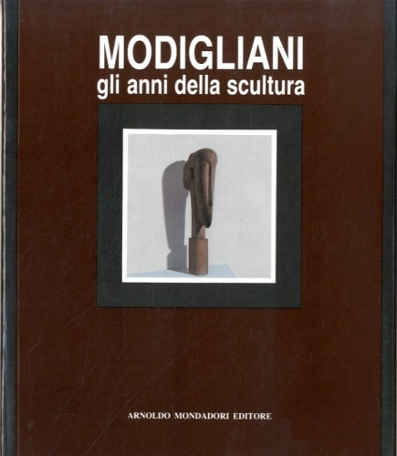 (Modigliani) Modigliani. Gli anni della scultura