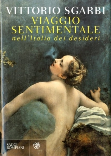 Viaggio sentimentale nell'Italia dei desideri.