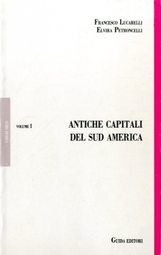 Antiche capitali del Sud America.