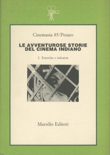 Le avventurose storie del cinema indiano. 2. Estetiche e industria