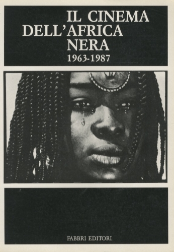 Il cinema dell'Africa nera 1963-1987.