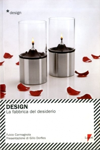 Design. La fabbrica del desiderio