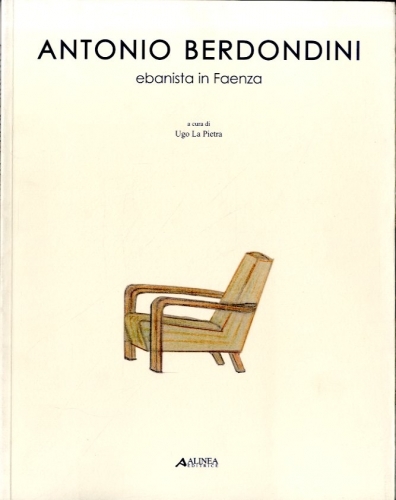 Antonio Berdondini. Ebanista in Faenza