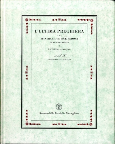 L'ultima preghiera o sia itinerario di due pedoni da Milano …