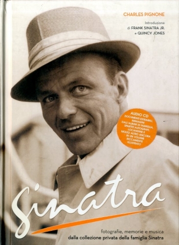 Sinatra. Fotografie, memorie e musica dalla collezione privata della famiglia …