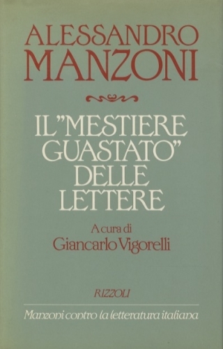 Il 'mestiere guastato' delle lettere.