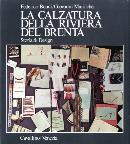 La calzatura della Riviera del Brenta. Storia & design