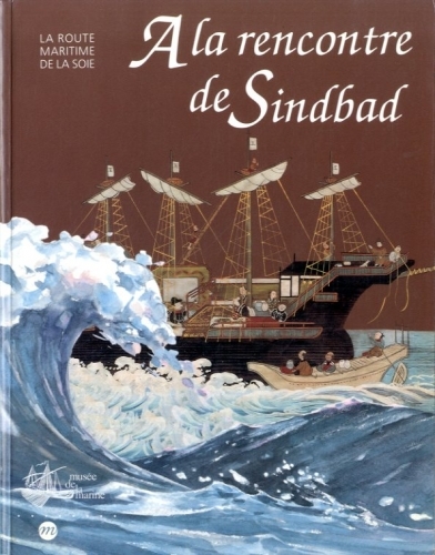 A la rencontre de Sindbad. La route maritime de la …